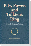 Pity, Power, and Tolkien's Ring