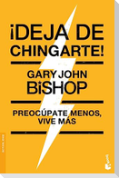 ¡Deja de chingarte! / Unf* ck Yourself!