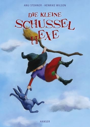 Stohner, Anu / Henrike Wilson. Die kleine Schusselhexe. Carl Hanser Verlag, 2013.