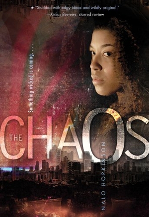 Hopkinson, Nalo. The Chaos. Margaret K. McElderry Books, 2013.