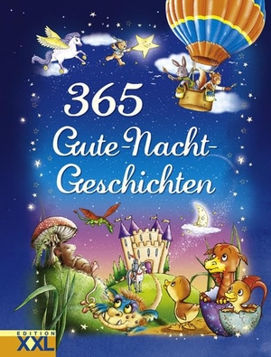 365 Gute-Nacht-Geschichten. Edition XXL GmbH, 2017.