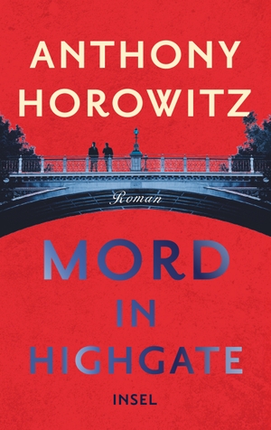 Horowitz, Anthony. Mord in Highgate - Hawthorne ermittelt. Insel Verlag GmbH, 2020.