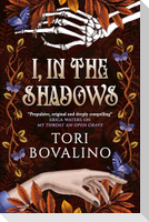 I, in the Shadows