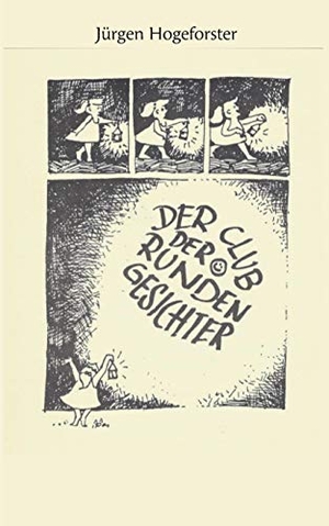 Hogeforster, Jürgen. Der Club der runden Gesichter - Ringe des Lebens. Books on Demand, 2015.