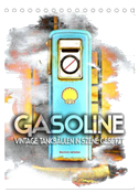 Gasoline - Vintage Tanksäulen in Szene gesetzt (Tischkalender 2025 DIN A5 hoch), CALVENDO Monatskalender