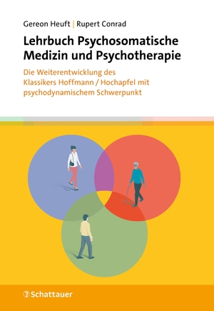Heuft, Gereon / Rupert Conrad. Lehrbuch Psychosomatische Medizin und Psychotherapie - Die Weiterentwicklung des Klassikers Hoffmann/Hochapfel mit psychodynamischem Schwerpunkt. SCHATTAUER, 2026.