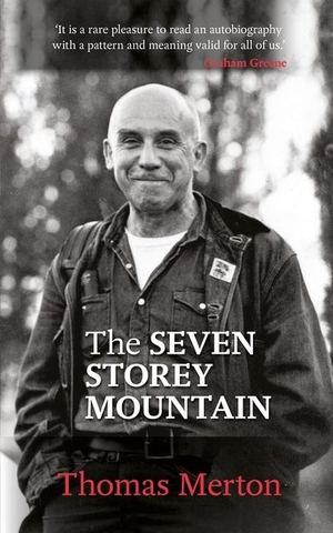Merton, Thomas. The Seven Storey Mountain. Society for Promoting Christian Knowledge, 2014.