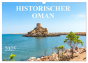 Historischer Oman (Wandkalender 2025 DIN A3 quer), CALVENDO Monatskalender