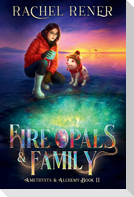 Fire Opals & Family
