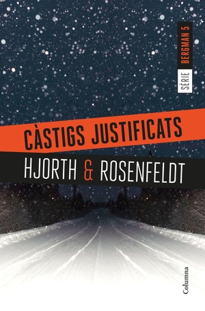 Hjorth, Michael / Hans Rosenfeldt. Càstigs justificats. Columna CAT, 2018.