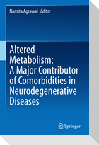 Altered Metabolism: A Major Contributor of Comorbidities in Neurodegenerative Diseases