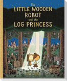 The Little Wooden Robot and the Log Princess