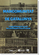 Mancomunitat de Catalunya. L'adminsitració local i les polítiques d'acció social