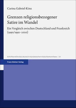 Gabriel-Kinz, Carina. Grenzen religionsbezogener Satire im Wandel - Ein Vergleich zwischen Deutschland und Frankreich (1990/1992-2020). Steiner Franz Verlag, 2026.