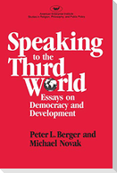 Speaking to the Third World: Essays on Democracy and Development