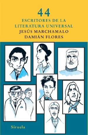 Marchamalo, Jesús. 44 escritores de la literatura universal. Siruela, 2010.