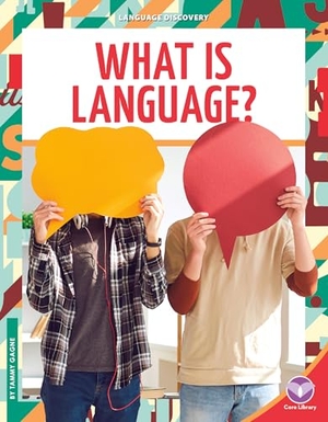 Gagne, Tammy. What Is Language?. Abdo Publishing Company, 2026.