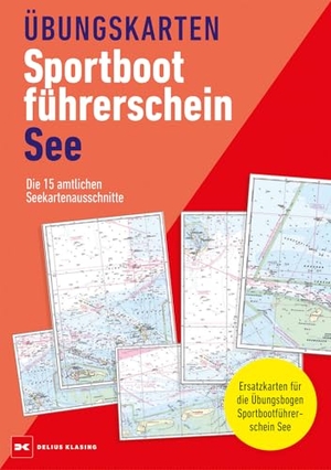 Übungskarten Sportbootführerschein See - Die 15 amtlichen Seekartenausschnitte. Delius Klasing Vlg GmbH, 2026.
