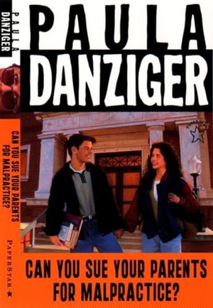 Danziger, Paula. Can You Sue Your Parents for Malpractice?. Penguin Random House LLC, 1999.