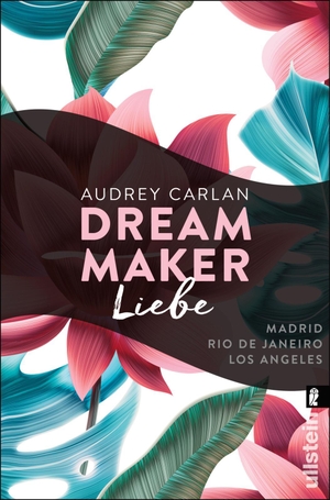 Carlan, Audrey. Dream Maker - Liebe. Ullstein Taschenbuchvlg., 2019.