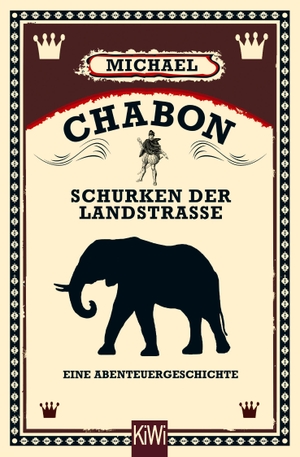 Chabon, Michael. Schurken der Landstraße - Eine Abenteuergeschichte. Kiepenheuer & Witsch, 2018.