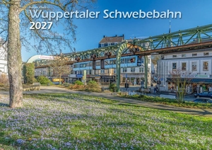 Klaes, Holger (Hrsg.). Wuppertaler Schwebebahn 2027 Bildkalender A3 Spiralbindung. klaes regio Fotoverlag, 2026.