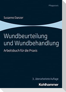 Wundbeurteilung und Wundbehandlung