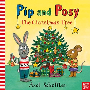 Reid, Camilla. Pip and Posy - The Christmas Tree. Nosy Crow IWUK, 2019.