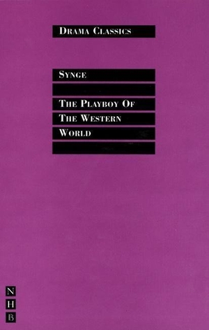Synge, J. M.. The Playboy of the Western World. Nick Hern Books, 1997.