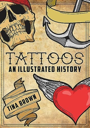 Brown, Tina. Tattoos: An Illustrated History. Amberley Publishing, 2018.