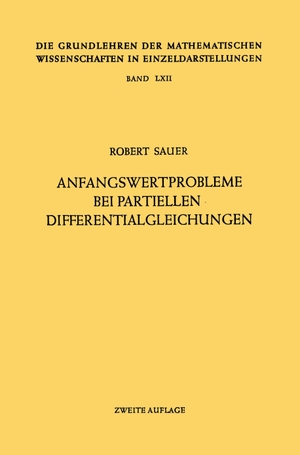 Sauer, Robert. Anfangswertprobleme bei Partiellen Differentialgleichungen. Springer Berlin Heidelberg, 1958.
