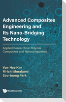 Advanced Composites Engineering and Its Nano-Bridging Technology