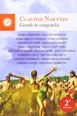 Naranjo, Claudio. Gestalt de vanguardia. Ediciones La Llave, 2013.