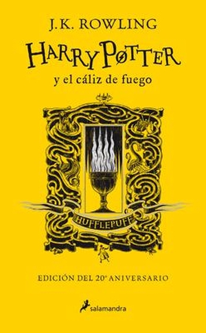 Rowling, J K. Harry Potter Y El Cáliz de Fuego (20 Aniv. Hufflepuff) / Harry Potter and the Go Blet of Fire (Hufflepuff). Prh Grupo Editorial, 2021.