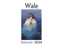 Wale (Wandkalender 2024, Kalender DIN A4 quer, Monatskalender im Querformat mit Kalendarium, Das perfekte Geschenk)
