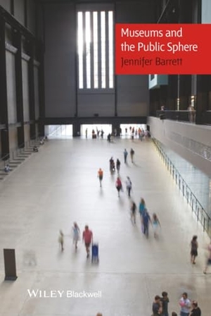 Barrett. Museum Public Sphere. John Wiley & Sons, 2010.