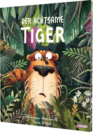 Wechterowicz, Przemyslaw. Der achtsame Tiger 1: Der achtsame Tiger. Carlsen Verlag GmbH, 2025.