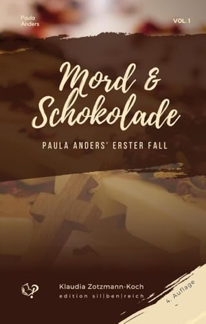 Zotzmann-Koch, Klaudia. Mord & Schokolade - Paula Anders' erster Fall. Klaudia Zotzmann-Koch, c/o Bianca Kronsteiner, impressumservice.net, 2021.