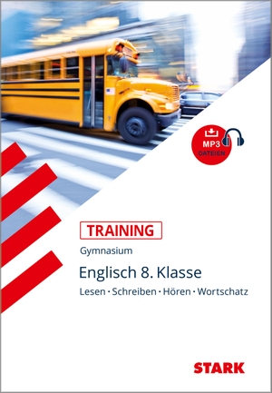 Holtwick, Birgit / Uta Schein. Training Gymnasium - Englisch 8. Klasse Lesen, Schreiben, Hören, Wortschatz. Stark Verlag GmbH, 2019.