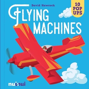 Hawcock, David. Flying Machines. nuinui, 2024.