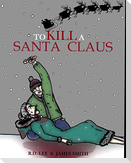 To Kill A Santa Claus