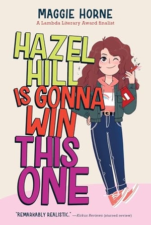 Horne, Maggie. Hazel Hill Is Gonna Win This One. HarperCollins, 2024.