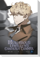 Murderous Lewellyn's Candlelit Dinner, Vol. 5