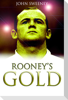 Rooney's Gold