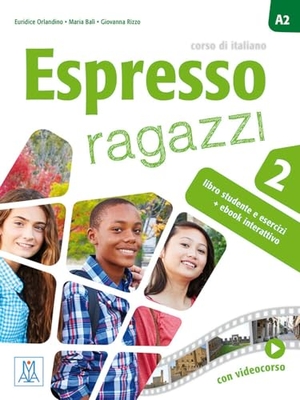 Balì, Maria / Orlandino, Euridice et al. Espresso ragazzi 2 - einsprachige Ausgabe - corso di italiano / Lehr- und Arbeitsbuch mit Code. Hueber Verlag GmbH, 2023.