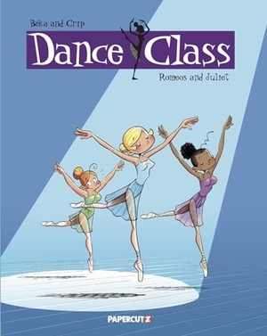 Beka. Dance Class Vol. 2 - Romeos and Juliet. Papercutz, 2024.