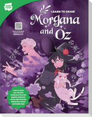 Learn to Draw Morgana and Oz