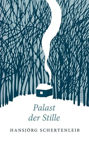 Schertenleib, Hansjörg. Palast der Stille. Kampa Verlag, 2020.