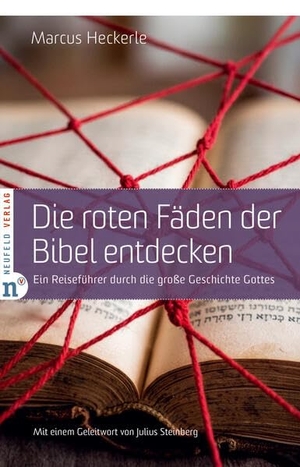 Heckerle, Marcus. Die roten Fäden der Bibel entdecken - Ein Reiseführer durch die große Geschichte Gottes. Neufeld Verlag, 2026.