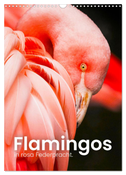 Flamingos in rosa Federpracht. (Wandkalender 2025 DIN A3 hoch), CALVENDO Monatskalender